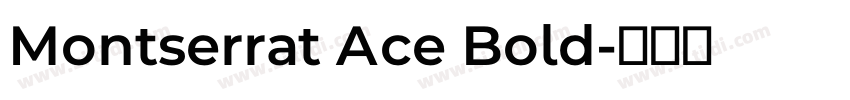 Montserrat Ace Bold字体转换